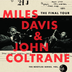 MILES DAVIS JOHN COLTRANE The Final Tour The Bootleg Series2c Vol. 6 COFFRET 4CD digipack 0889854483920