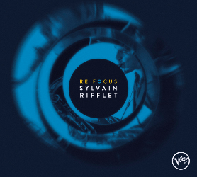 Sylvain Rifflet Re Focus pochette